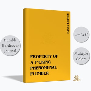 Funny Plumber Gift – F*cking Phenomenal Plumber Notebook, Personalized Pipefitter Repair Journal