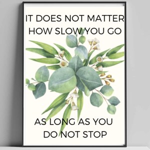 It Does Not Matter How Slow You Go -- Printable Classroom Poster Digital Download