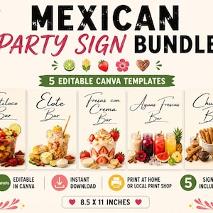 May include: A digital bundle of five editable party signs measuring 8.5 x 11 inches, featuring the text MEXICAN PARTY SIGN BUNDLE and 5 EDITABLE CANVA TEMPLATES. The signs are labeled Tostiloco Bar, Elote Bar, Fresas con Crema Bar, Aguas Frescas Bar, and Churro Bar.
