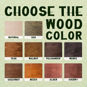 May include: Image displaying a variety of wood color options. The text "CHOOSE THE WOOD COLOR" is at the top. The color options include natural, oak, teak, walnut, palisander, wenge, chestnut, beech, alder, and cherry.