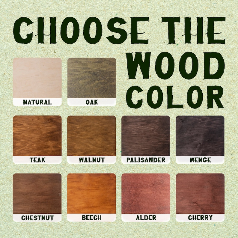 May include: Image displaying a variety of wood color options. The text "CHOOSE THE WOOD COLOR" is at the top. The color options include natural, oak, teak, walnut, palisander, wenge, chestnut, beech, alder, and cherry.