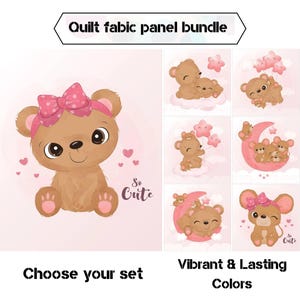 May include: A quilt fabric panel bundle featuring adorable cartoon bears in various poses. The bears are brown with pink accents, including bows and hearts. Text includes "So Cute", "Choose your set", and "Vibrant & Lasting Colors".