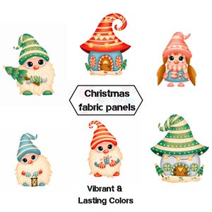 May include: A collection of Christmas fabric panels featuring illustrations of gnomes and gnome-style houses. The text reads Christmas fabric panels and Vibrant & Lasting Colors. The designs include gnomes with green, blue, and red hats, and houses.