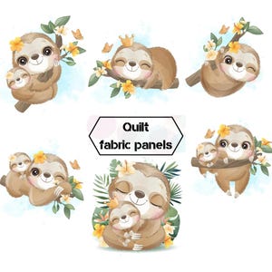 May include: Fabric panels featuring adorable sloths with floral accents and butterflies. The sloths are depicted in various poses, some with crowns, and are surrounded by yellow flowers and green leaves. The text "Quilt fabric panels" is also present.