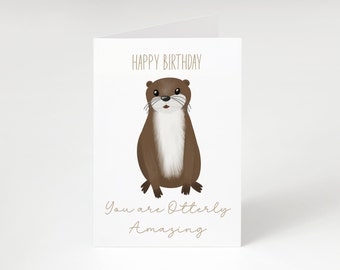 Otter Birthday Card - Happy Birthday - Greetings Card - Cute Otter - A5 - Blank Inside Birthday Card