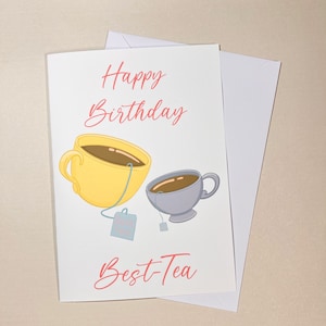 "Happy Birthday Best-Tea Grüße / Geburtstagskarte - Bestie- Bester Freund - A5 - Blank Innenseite Teeliebhaber