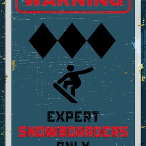 Expert Snowboarders Only Wall Art - Digital Download