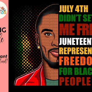 Puede incluir: Una ilustración digital de un hombre negro con una chaqueta roja sobre un fondo verde, amarillo y rojo. El texto "JULY 4TH DIDN'T SET ME FREE JUNETEENTH REPRESENTS FREEDOM FOR BLACK PEOPLE" se superpone a la imagen.