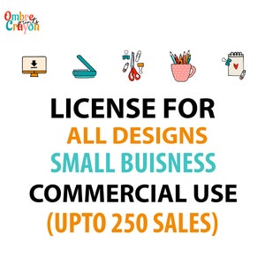 Commercial Use License for All Listings/Designs ( of your choice) - Up to 250 Sales (each design), for one year, OmbreCrayonPrints