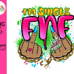 FNF Boss Babe PNG I’m S.I.N.G.L.E Wap FBF Free Adult Crude Alcoholic Baddie Hip Hop Hot Mom Funny Twerk Pynk Sublimation Digital Download