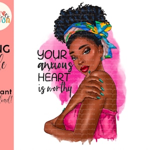 Sublimation Design,Black Girl,Anxiety quote,African American Girl Magic,Melanin Queen,PNG Printable,Instant Download,Digital Print,Clipart