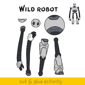 May include: Cut and glue activity for kids featuring a robot with a round head, two arms, and two legs. The robot is gray and black with blue eyes. The pieces are labeled "Wild Robot".