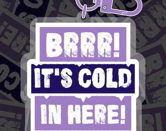 Keychain or Sticker - Minnnesota Frost - PWHL - BRRR! It’s Cold In Here! - Hockey - Minnesota Classic Design