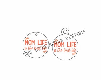 Mom Life is the Best Life