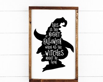 Witch Head Silhouette || Witch SVG || Halloween Sign Decor || Night of Halloween || Witches Will Be Seen
