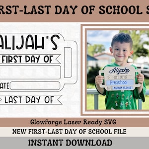 First Last Day of School || School Sign || Laser Ready File || School SVG || Kids School Sign || Glowforge SVG