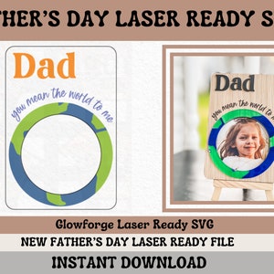 Dad you mean the world || Laser Ready SVG || Glowforge SVG || Fathers Day Photo Magnet || Fathers Day Photo Frame || Gift for Dad SVG ||