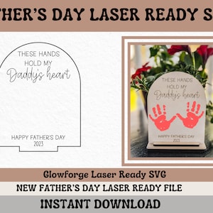 These hands hold my daddys heart || Fathers Day Gift || Gift for Dad || Laser Ready SVG || Glowforge || Fathers Day SVG