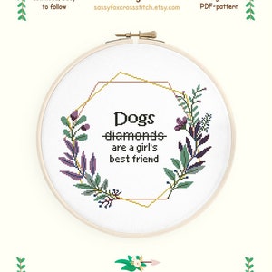 Funny dog quote cross stitch pattern. Funny pet saying in a geometrical floral frame. Instant download PDF #320