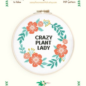 Crazy Pflanzen Dame Kreuzstichmuster. Witziger Spruch in einem Blumenkranz. Sofort-Download PDF #368