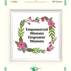 Feminist cross stitch pattern, Empowered women empower women quote in a floral wreath, Instant download PDF #196