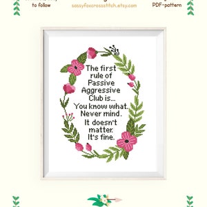 The first rule of Passive Aggressive Club cross stitch pattern, Sarcastic cross stitch quote, Snarky chart, Instant download PDF #099