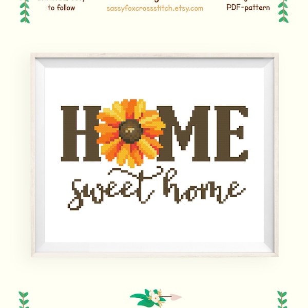 Home sweet home cross stitch pattern, Housewarming inspirational quote with a sunflower,  Instant download PDF #075