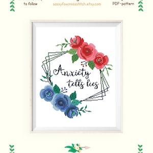 Anxiety tells lies cross stitch pattern. Mental health quote cross stitch. Depression awareness chart. Instant download PDF #195