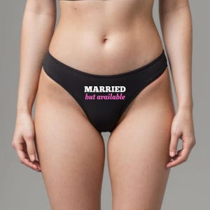 Married But Available Thong | Wife Sharing Panty | Hotwife Lingerie | Swinger Panty | Cuckold Lifestyle Underwear | QoS Gift For Slutwife