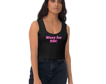 Sissy for BBC Tank Top | Hotwife Sissy Crop Top | Swingers QoS Clothing | Gifts for Sissy Training | Slutwife Top | Cuckold Sissy Partywear