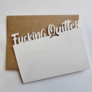 Funny Retirement Card - Fucking Quitter - Cut Out