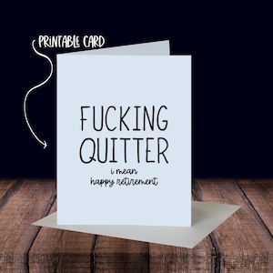 Carte de retraite amusante - Fucking Quitter - Carte à télécharger imprimable