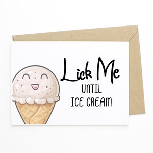 Mature Funny Anniversary Card - Lick Me Until Ice Cream