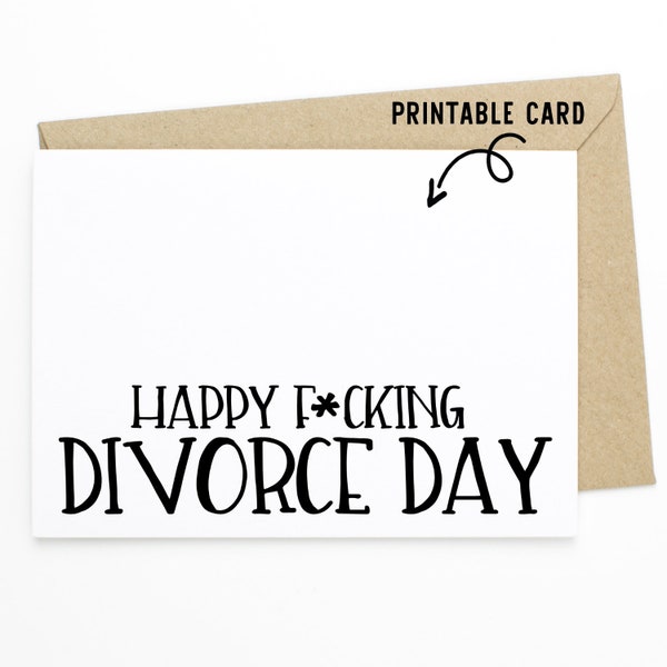 Funny Divorce Card - Happy Fucking Divorce Day - Printable Download Card