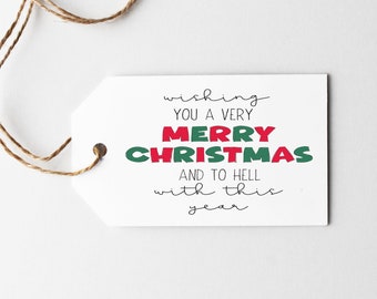 Funny Christmas Gift Tags - Wishing You A Merry Christmas And To Hell With This Year - set of 8 Gift Tags