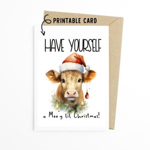 Carte de Noël drôle de vache - Have Yourself a Mooy Lil Christmas - carte de téléchargement imprimable