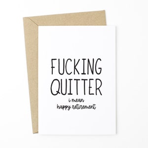 Funny Retirement Card - Fucking Quitter