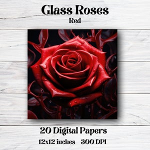May include: A close-up of a single red glass rose with water droplets. The rose is surrounded by dark green leaves. The image is part of a set of 20 digital papers, each measuring 12x12 inches at 300 DPI.