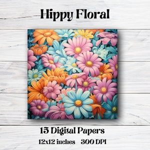 May include: A digital paper pack with 15 floral designs. The flowers are in shades of pink, blue, orange, and yellow. The background is black. The text "Hippy Floral" is at the top of the image. The text "15 Digital Papers 12x12 inches 300 DPI" is at the bottom of the image.