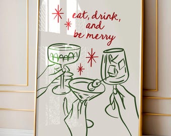May include: A white background with green line drawings of three glasses of drinks and hands holding them. The text "eat, drink, and be merry" is written in red letters.
