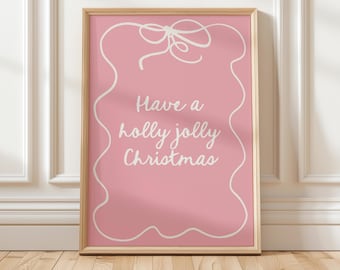 Have a holly jolly christmas art, pink christmas print, Coquette Christmas Aesthetic, Cute Holiday Decor, Pink bow christmas wall art