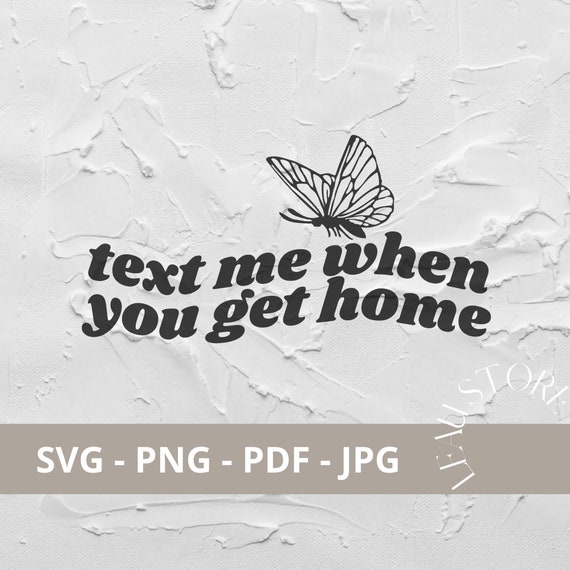 Text Me When You Get Home Svg Sweat A Capuche Esthetique Etsy France