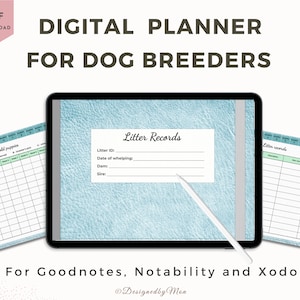 Digital planner for dog breeders - Breeder charts, breeder forms, whelping records, litter records, puppy records, litter details, Goodnotes