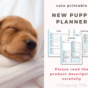 May include: Printable planner for new puppy owners. The planner includes sections for vet visits, pet information, and pet sitter notes. The planner has a light blue and white color scheme.