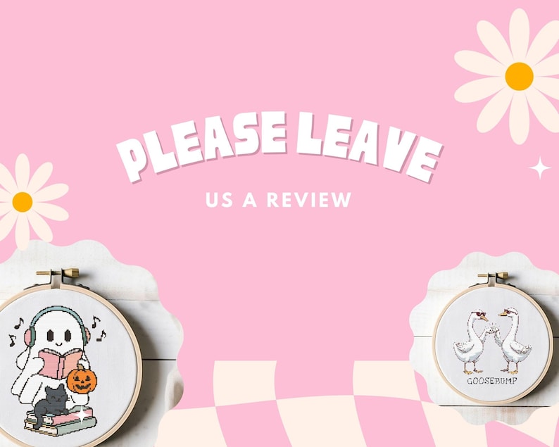 May include: Pink background with the text "PLEASE LEAVE US A REVIEW". Two cross-stitch hoops are displayed. One features a ghost reading with a black cat and pumpkin. The other shows two geese with the word "GOOSEBUMP".