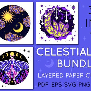 May include: A set of three layered paper cut designs featuring celestial themes. The designs include a crescent moon with crystals, a sun and moon with clouds, and a moth with crescent moons. The designs are labeled "Celestial Bundle" and "Layered Paper Cut".