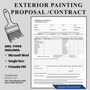 May include: Printable exterior painting proposal and contract template in Microsoft Word, Google Docs, and PDF formats. The template includes sections for customer information, job location, exterior items, measurements, and pricing. The document is 8.5 inches by 11 inches.