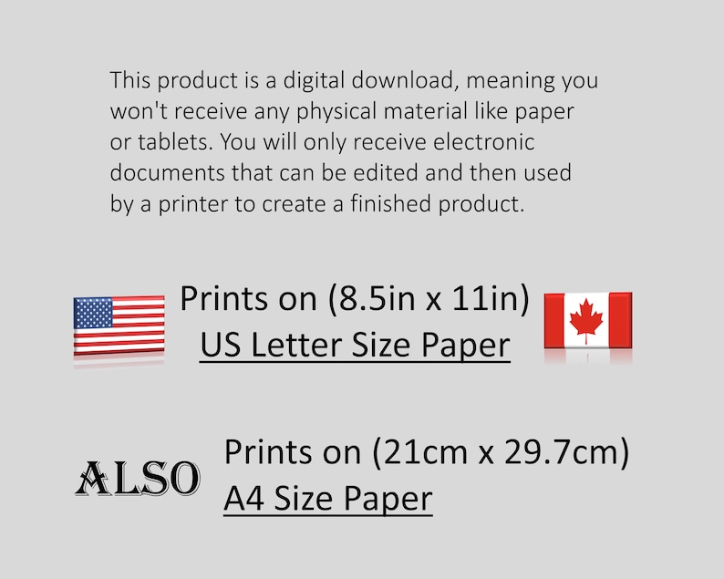May include: Digital download of printable documents for US Letter (8.5in x 11in) and A4 (21cm x 29.7cm) paper sizes. The text reads "Prints on (8.5in x 11in) US Letter Size Paper" and "ALSO Prints on (21cm x 29.7cm) A4 Size Paper".
