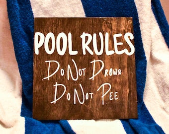 Funny Pool Sign "Pool Rules..." Hand-Painted Wooden 6x6" Sign, Interchangeable with easy display options available