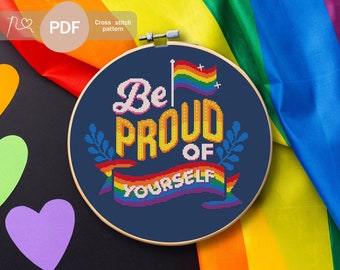 Be proud of yourself Cross Stitch PDF Pattern, Instant Digital Download, Rainbow Cross Stitch Chart, LGBT Pride Gay Lesbian Trans bisexual